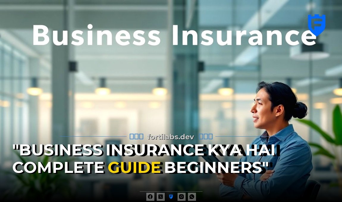 Business Insurance Kya Hai? Complete Guide for Beginners